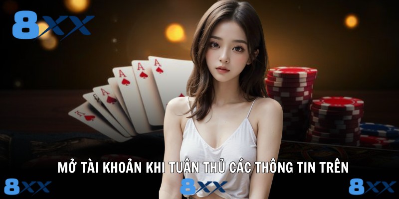 Mở tài khoản khi tuân thủ các thông tin trên
