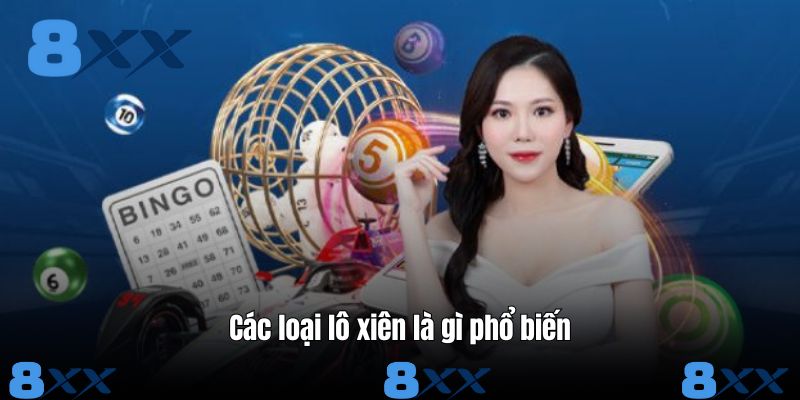 Các loại lô xiên phổ biến