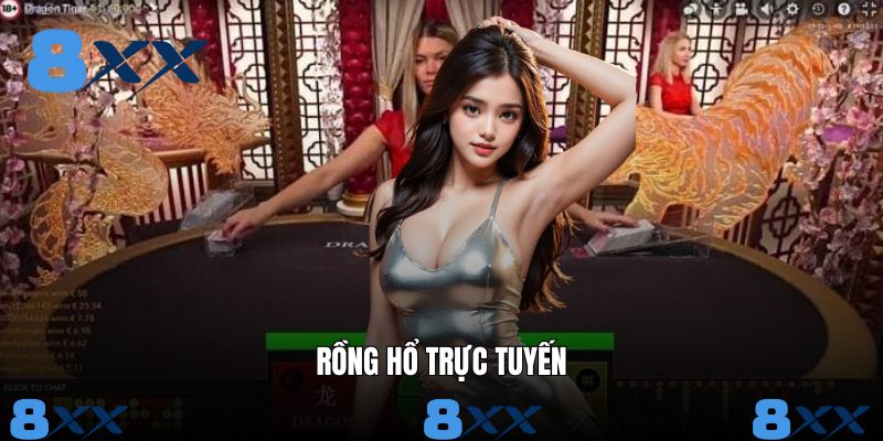 Rồng Hổ Trực Tuyến - Review Sản Phẩm Hot Nhất Trên Nền Tảng 8XX