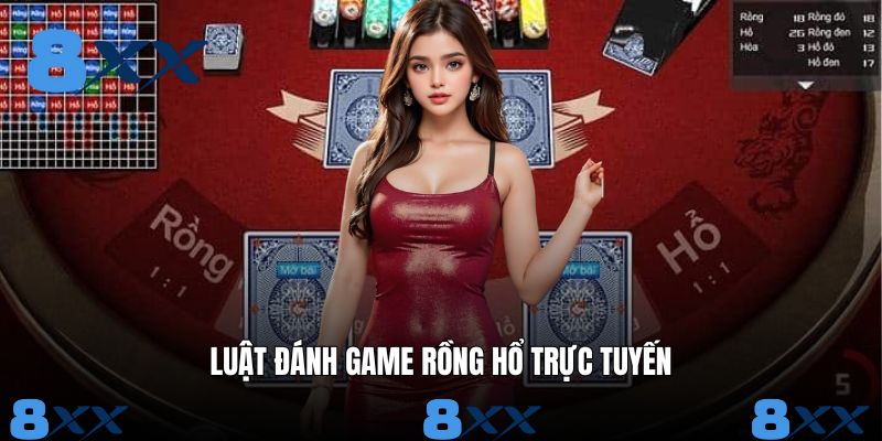 Review chi tiết luật đánh trong game rồng hổ trực tuyến